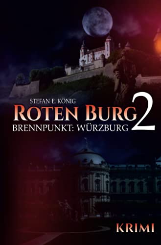 Roten Burg 2 - Brennpunkt: Würzburg von epubli